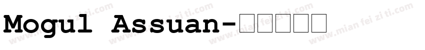 Mogul Assuan字体转换